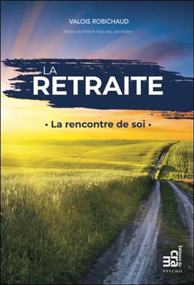 Picture of La retraite - La rencontre de soi