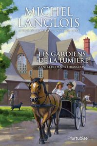 Picture of LES GARDIENS DE LA LUMIERE V 02 ENTRE DES MAINS ETRANGERES
