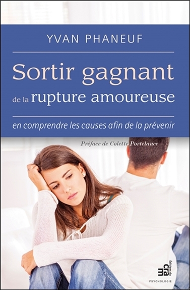 Picture of Sortir gagnant de la rupture amoureuse - En comprendre les causes afin de la prévenir