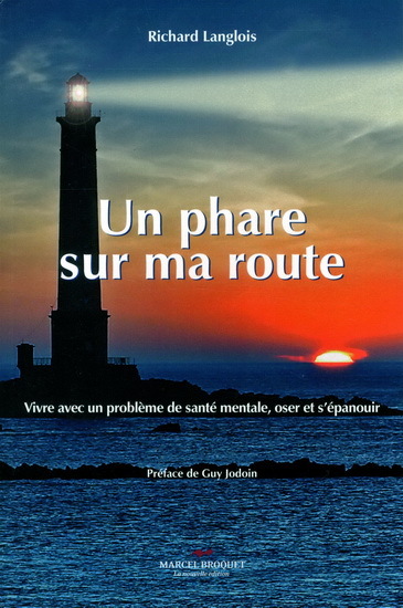Picture of Un phare sur ma route - vivre avec un problème de santé mentale, oser et s'épanouir