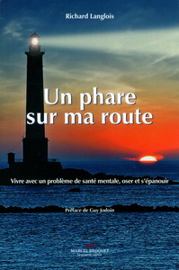 Picture of Un phare sur ma route - vivre avec un problème de santé mentale, oser et s'épanouir