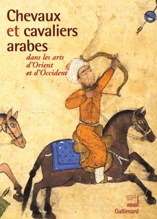 Image de Chevaux et cavaliers arabes dans les arts d'Orient et d'Occident