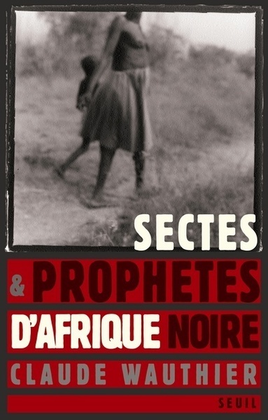 Picture of Sectes et  Prophètes d'Afrique noire