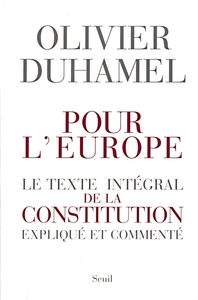 Image de Pour l'Europe. Le texte intégral de la Constitution expliqué et commenté