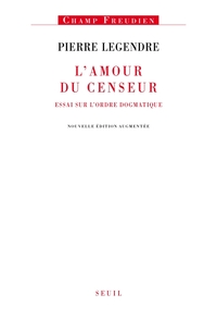 Image de L'Amour du censeur. Essai sur l'ordre dogmatique