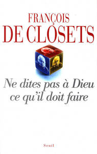 Picture of Ne dites pas à Dieu ce qu'il doit faire