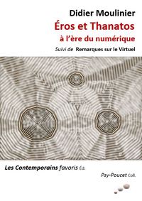 Image de Eros et Thanatos à l'ère du numérique. Suivi de : Remarques sur le Virtuel