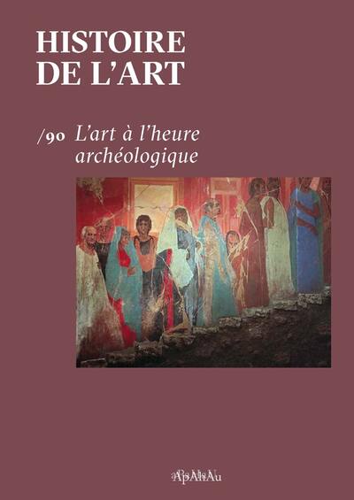 Picture of Histoire de l'art n° 90 : L'art à l'heure archéologique - Dec 2022