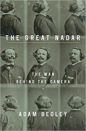 Image de The Great Nadar: The Man Behind the Camera /anglais