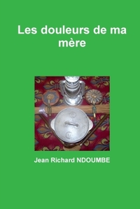 Image de Les douleurs de ma mère