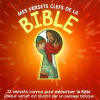 Picture of Mes versets clefs de la Bible - 22 versets connus pour mémoriser la Bible - chaque verset est illustré par un passage biblique