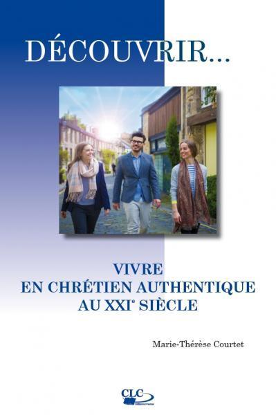 Picture of Vivre en chrétien authentique au XXIe siècle