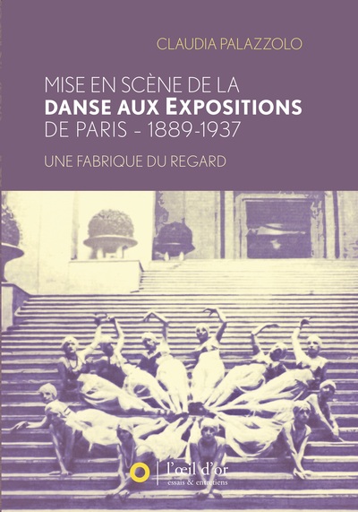 Image de Mise en scène de la Danse aux expositions de Paris - 1889-1937