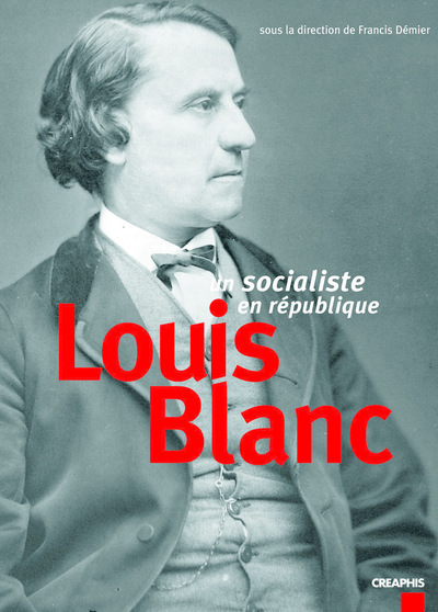 Picture of Louis Blanc, un socialiste en république