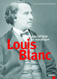 Picture of Louis Blanc, un socialiste en république