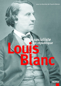 Image de Louis Blanc, un socialiste en république