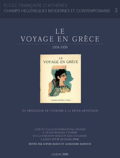 Picture of Le voyage en Grèce 1934-1939: du périodique de tourisme à la revue artistique