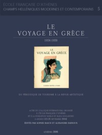 Picture of Le voyage en Grèce 1934-1939: du périodique de tourisme à la revue artistique