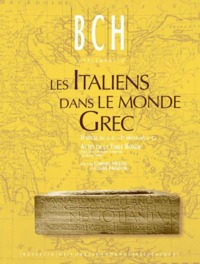 Image de Les Italiens dans le monde Grec. IIe siècle av. J.-C. - Ier siècle ap. J.-C.: Circulation. Activités. Intégration