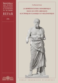 Picture of La représentation honorifique dans les cités grecques aux époques classique et hellénistique