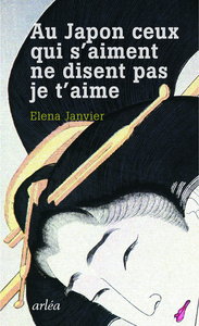 Picture of Au Japon ceux qui s'aiment ne disent pas je t'aime