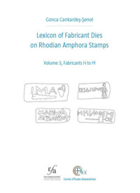 Picture of Lexicon of Fabricant Dies on Rhodian Amphora Stamps. Volume 3
