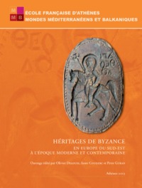 Picture of Héritages de Byzance en Europe du Sud-Est à l'époque moderne et contemporaine