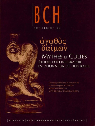 Image de Agathos daimôn. Mythes et Cultes