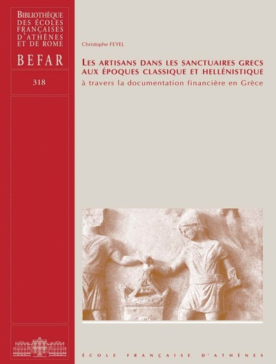 Picture of Les artisans dans les sanctuaires grecs aux époques classique et hellénistique à travers la documentation financière en Grèce