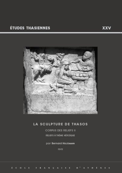 Picture of La sculpture de Thasos. Corpus des reliefs II