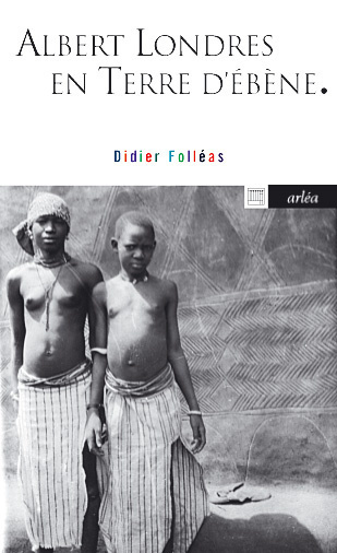 Picture of Albert Londres en terre d'ébène