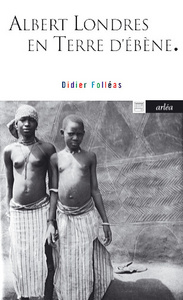 Picture of Albert Londres en terre d'ébène