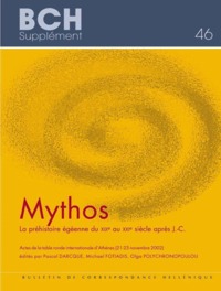 Picture of Mythos. La préhistoire égéenne du XIXe au XXIe siècle après J.-C.