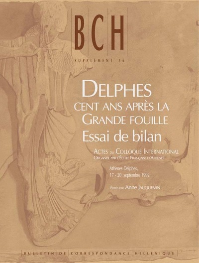 Image de Delphes cent ans après la Grande fouille: Essai de bilan