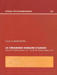 Picture of La céramique romaine d'Argos (fin du IIe siècle avant J.-C. - fin du IVe siècle après J.-C.)