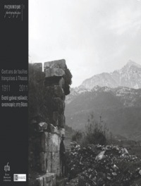 Picture of 1911-2011. Cent ans de fouilles françaises à Thasos - Ekato chronia gallikes anaskaphes stè Thaso