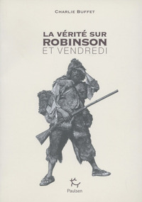 Picture of La Vérité sur Robinson et Vendredi