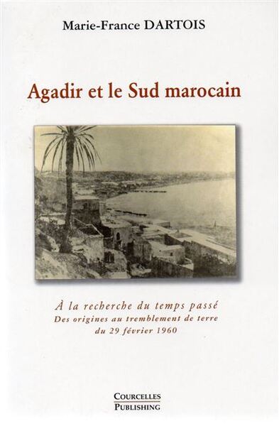 Image de Agadir et le Sud marocain : A la recherche du temps passé -