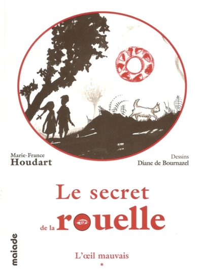 Image de LE SECRET DE LA ROUELLE - T1 - L'OEIL MAUVAIS