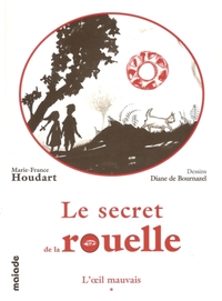 Image de LE SECRET DE LA ROUELLE - T1 - L'OEIL MAUVAIS