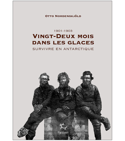 Picture of Vingt-deux mois dans les glaces - Survivre en antarctique