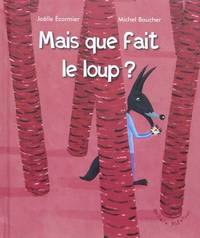 Image de MAIS QUE FAIT LE LOUP ?