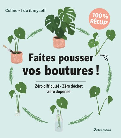 Picture of Faites pousser vos boutures !