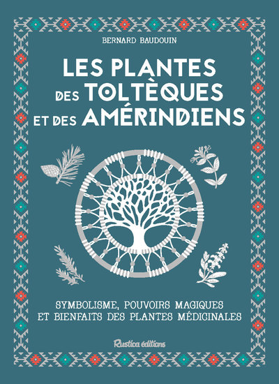 Image de Les plantes des Toltèques et des Amérindiens