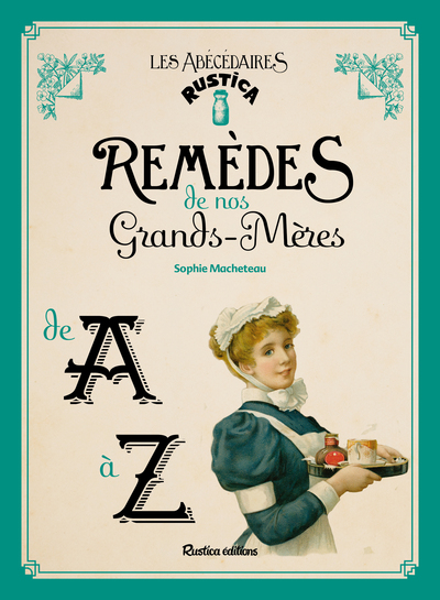 Image de Remèdes de nos grands-mères de A à Z