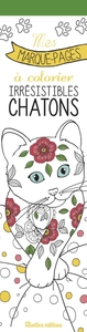 Image de Mes marque-pages à colorier : Irrésistibles chatons