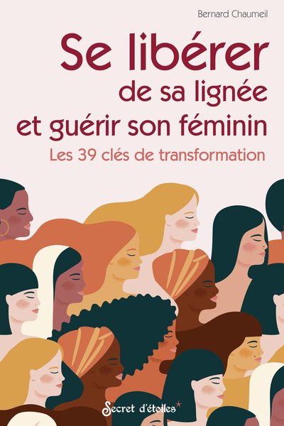 Image de Se libérer de sa lignée et guérir son féminin