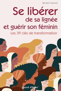 Image de Se libérer de sa lignée et guérir son féminin