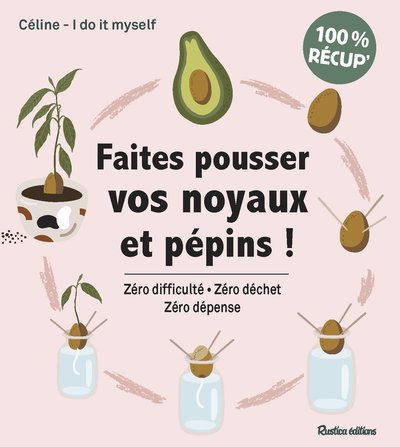Picture of Faites pousser vos noyaux et pépins !