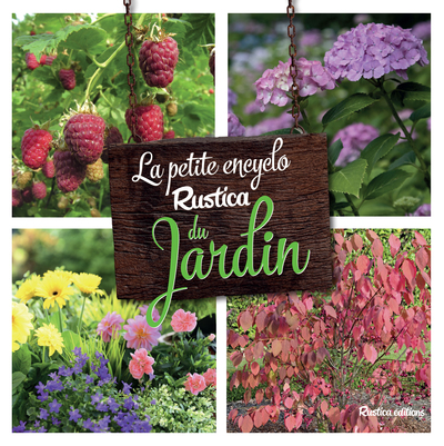 Image de La petite encyclo Rustica du jardin